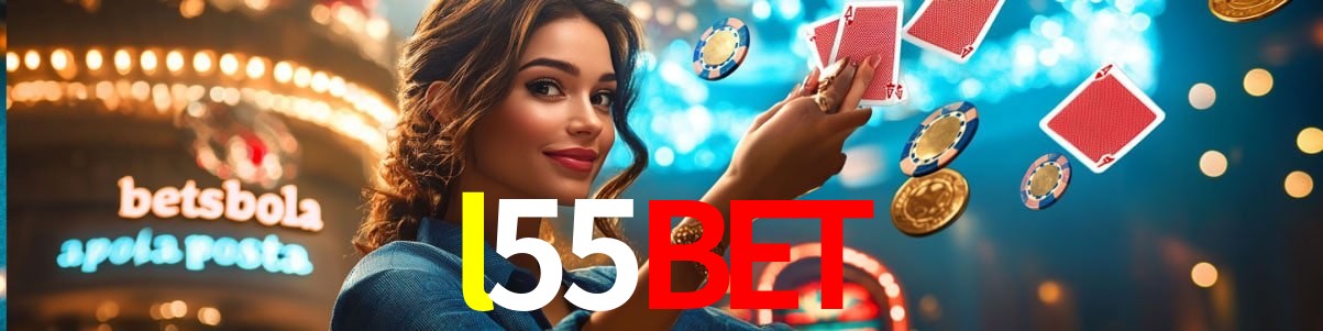 Welcome Bonus l55bet